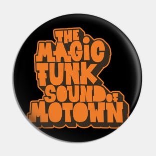 Groove Through Time - Legendary Motown Funk and Soul Design Pin