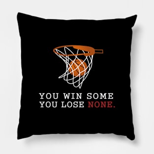 You Win Some You Lose None Pillow