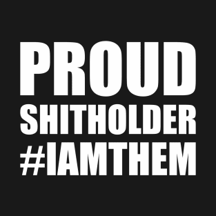 Proud Shitholer #IAMTHEM Anti Racism T-Shirt