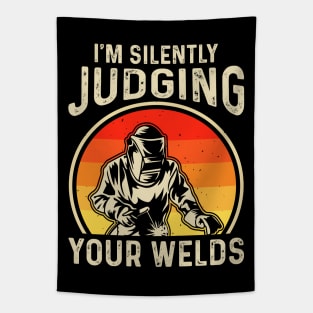 Welder Funny Quotes Im Silently Judging Your Welding Tapestry