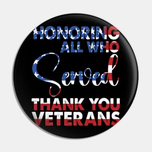 Honoring All Who Served Thank You Veterans Day American Flag Vintage Pin