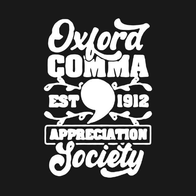 Oxford Comma Appreciation Society Est 1912 by Levandotxi