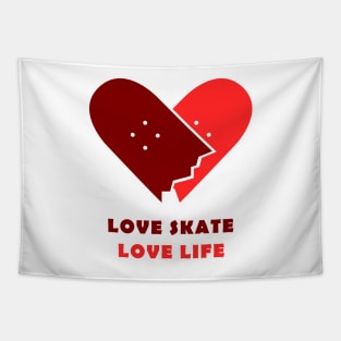 Love skate, love life. Skate Tapestry
