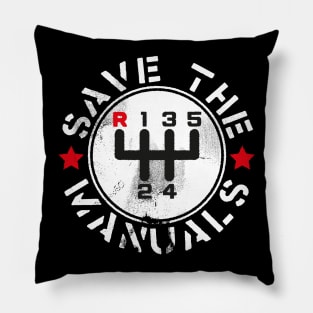 Save The Manual Transmissions Pillow