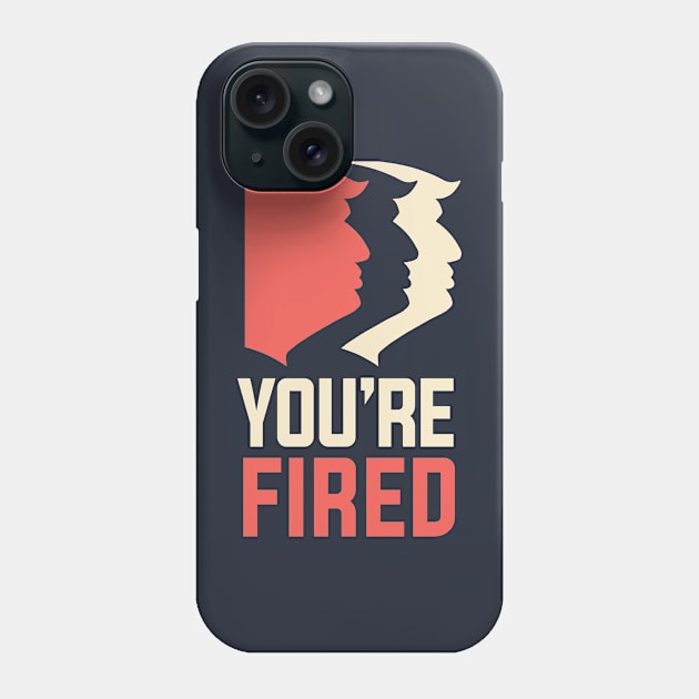 Womens March 2018, Anti-Trump You're Fired Phone Case by Boots