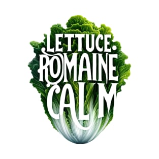 lettuce romaine calm t-shirt T-Shirt