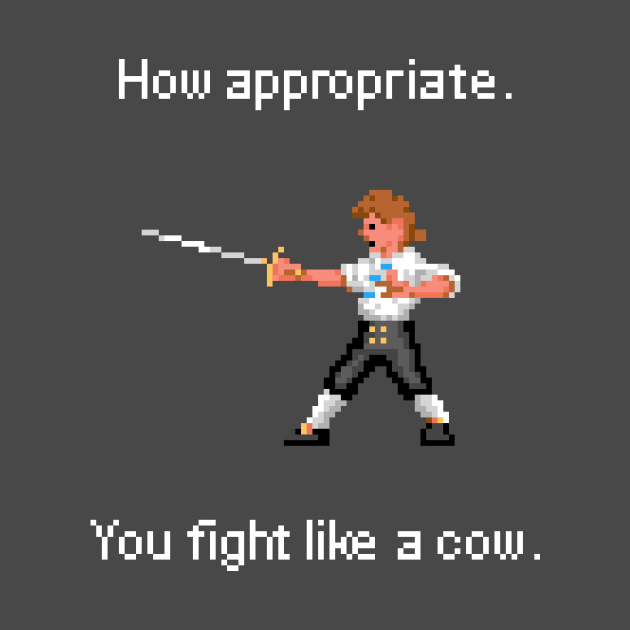 How appropriate, you fight like a cow. by Pexel Pirfect