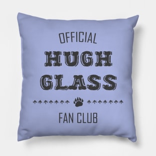 Wilderness Fortitude: Hugh Glass Fan Club (dark text) Pillow