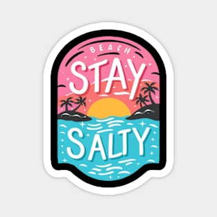 Stay Salty Magnet