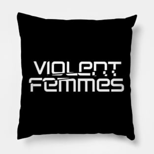 Violent Femmes Pillow