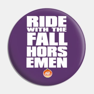 Ride with The Fall Horsemen Pin