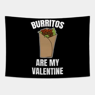 Burritos Are My Valentine Tapestry