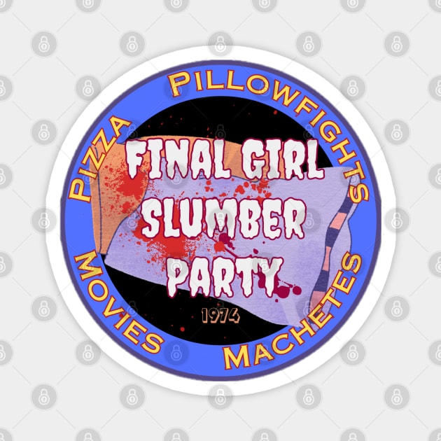 Final Girl Slumber Party Magnet by Kary Pearson