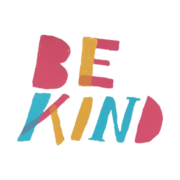 Be Kind by nerdlkr