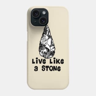 live like a stone Phone Case