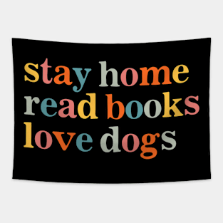 Stay Home Read Books Love Dogs Vintage Tapestry