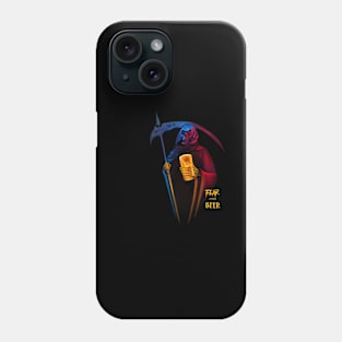 Fear and Beer the Reaper Phone Case