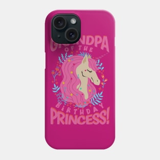 Grandpa of the Birthday Princess Unicorn Phone Case