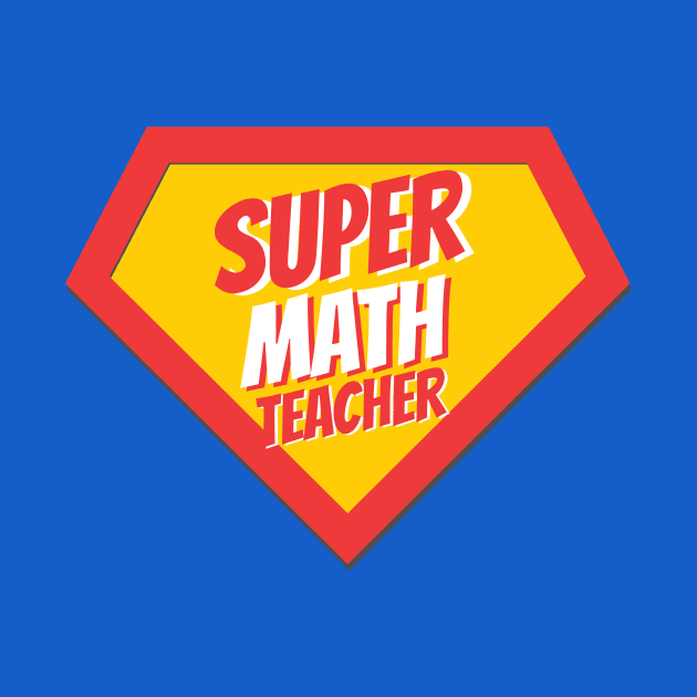 Math Teacher Gifts | Super Math Teacher by BetterManufaktur