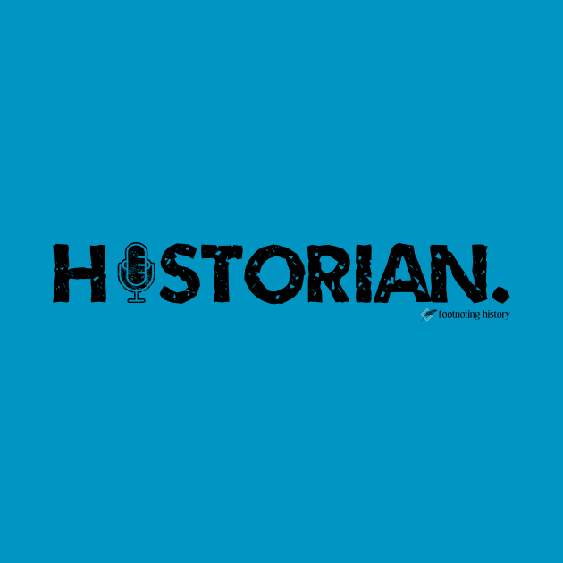 Historian. (Dark Version) by Footnoting History