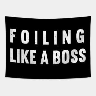 Foiling Like a Boss Tapestry