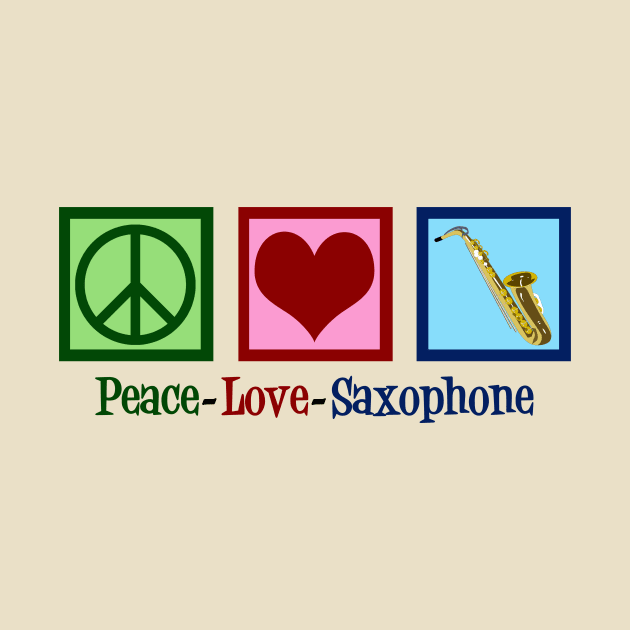 Peace Love Saxophone by epiclovedesigns