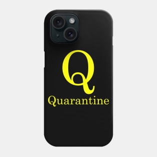 Q For Quarantine Phonetic Alphabet in Pandemic Phone Case