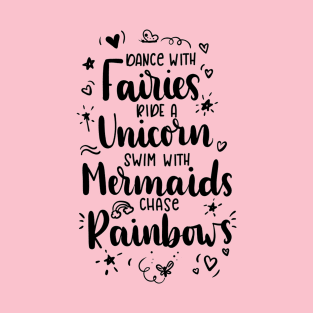 Swim with Mermaids Cute Beautiful l mermaid Quote Artwork T-Shirt