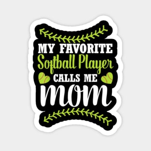 My favorite Softball player calls me Mom Magnet