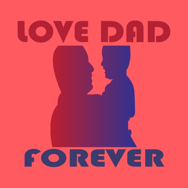 Love Dad by Ttampubolon Store