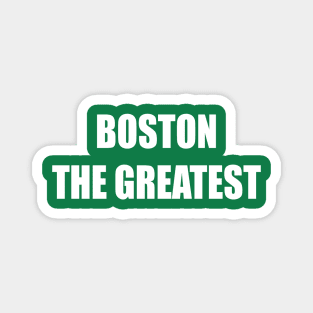 Boston the greatest Magnet
