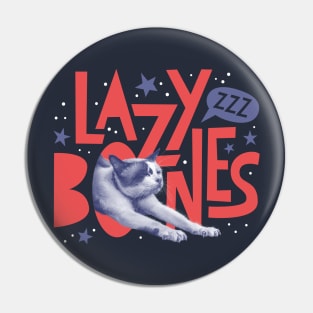 Lazy Bones Pin