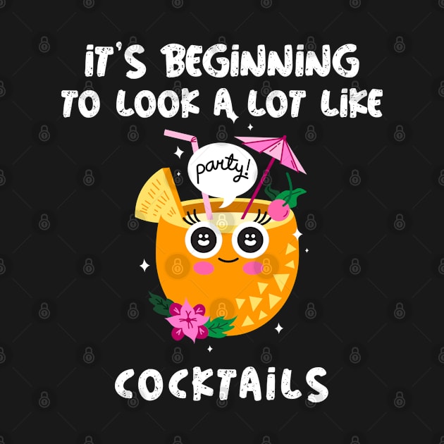 Funny 'It's beginning to look a lot like cocktails' design featuring an illustration of a cute tropical cocktail by keeplooping