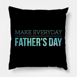 Make everyday Father's day Pillow