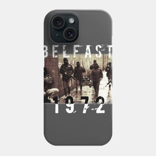 Belfast 1972 Phone Case