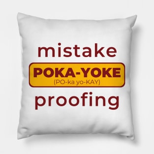 POKA-YOKE - Mistake Proofing Pillow