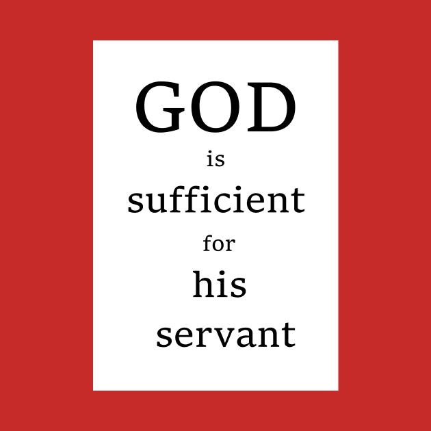 God is sufficient for his servant by AvanDesign