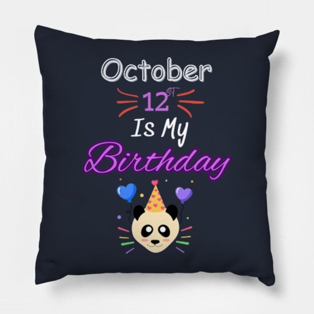 October 12 st is my birthday Pillow by Oasis Designs