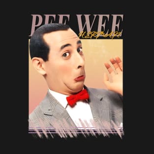 PEE WEE HERMAN ( 1952 - 2023 ) T-Shirt