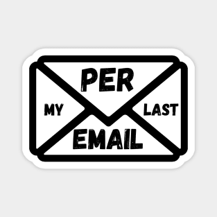 Per My Last Email Magnet