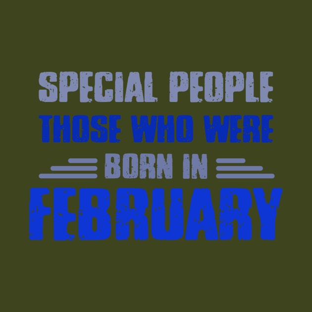 Special people those who wre born in FEBRUARY by Roberto C Briseno