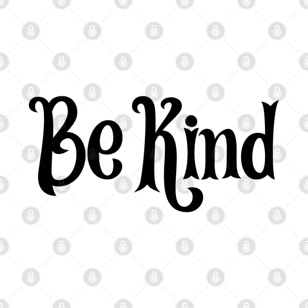 Be kind by Oyeplot