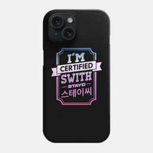 Certified STAYC SWITH Phone Case