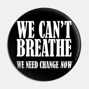 We Can't Breathe Pin