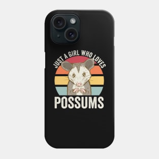 Just A Girl Who Loves Possums Cute Opossum Phone Case