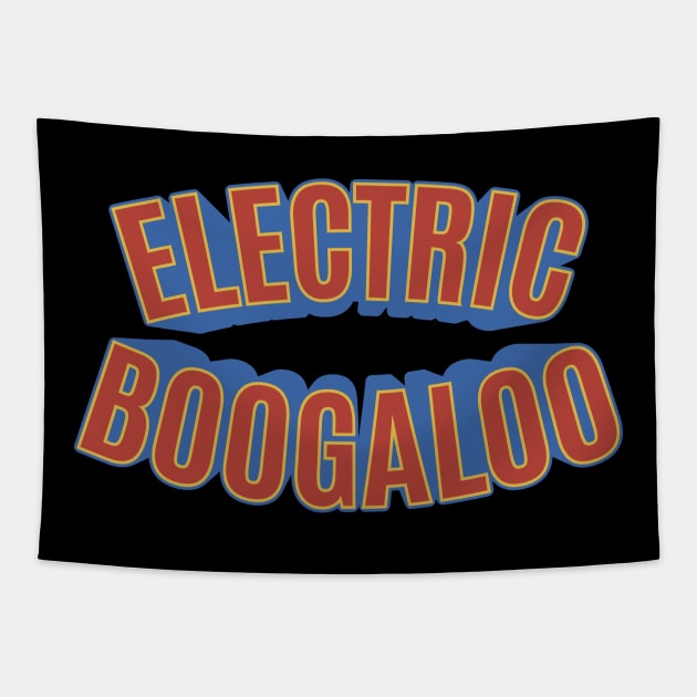 Electric Boogaloo - Breakdance -   BBoy Tapestry by Boogosh