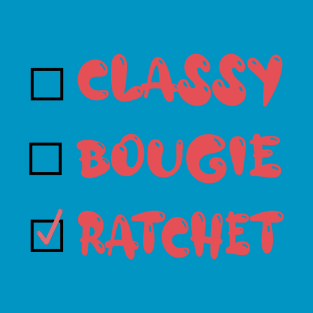 Savage Classy Bougie Ratchet T-Shirt