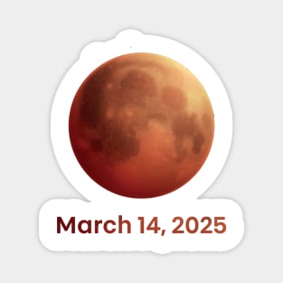 Total - Lunar - Eclipse - Blood - Moon - March 14 - 2025 Eclipse Magnet