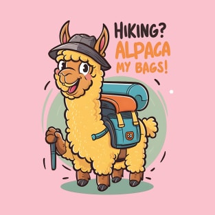 Hiking? Alpaca My Bags! Funny Hiking and Camping T-Shirt