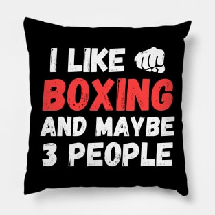 I like boxing and maybe 3 people, funny gift for boxer Pillow